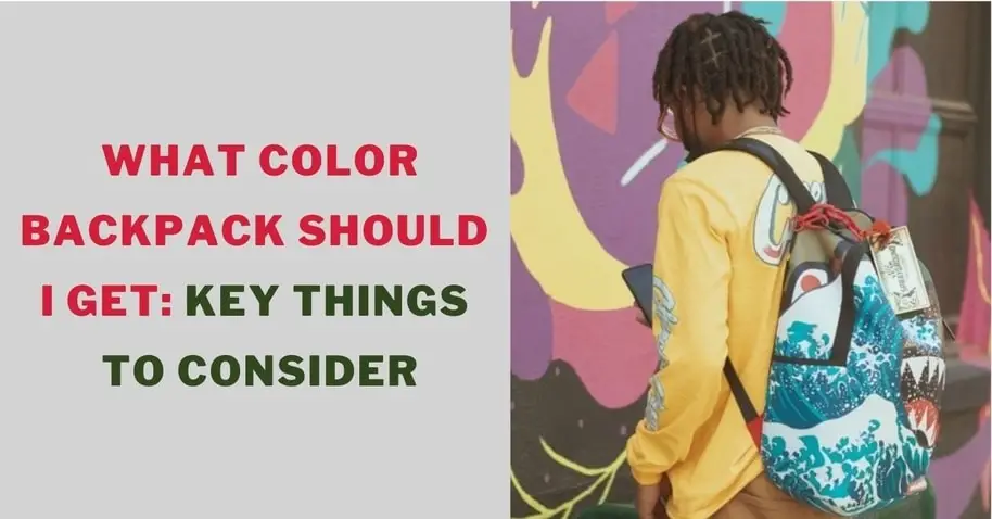 what-color-backpack-should-i-get-8-key-things-to-consider