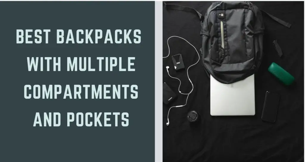 10 Best Backpacks with Lots of Compartments for Every Type of Traveler