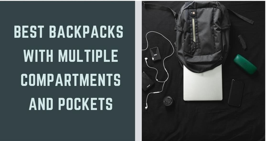 10 Best Backpacks with Lots of Compartments for Every Type of Traveler