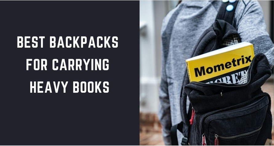 Best Backpack For Heavy Loads The Best Backpack for Heavy Books: 10 Cool Bags for Carrying Hefty