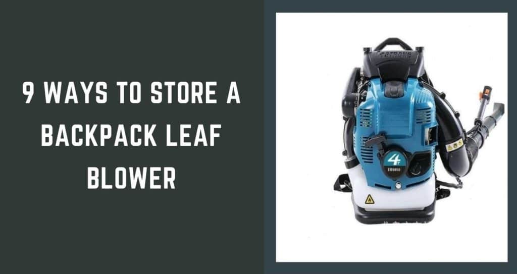 How to Hang a Backpack Leaf Blower 9 Proven Methods